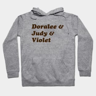 Doralee & Judy & Violet - Brown Hoodie